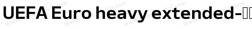 UEFA Euro heavy extended字体转换